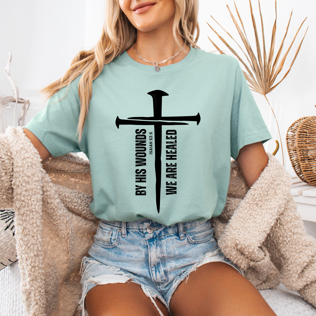 By His Wounds We Are Healed T-Shirt