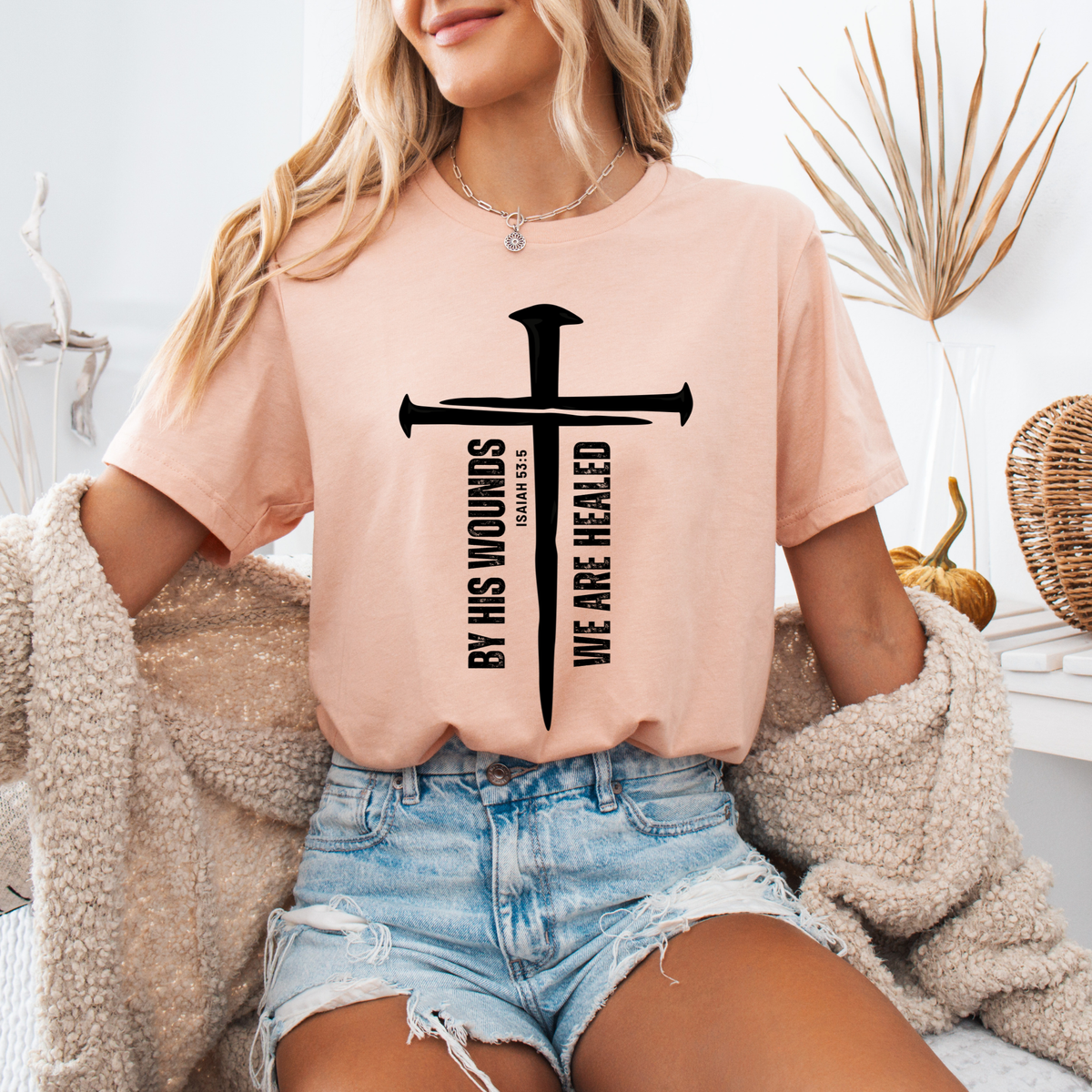 By His Wounds We Are Healed T-Shirt