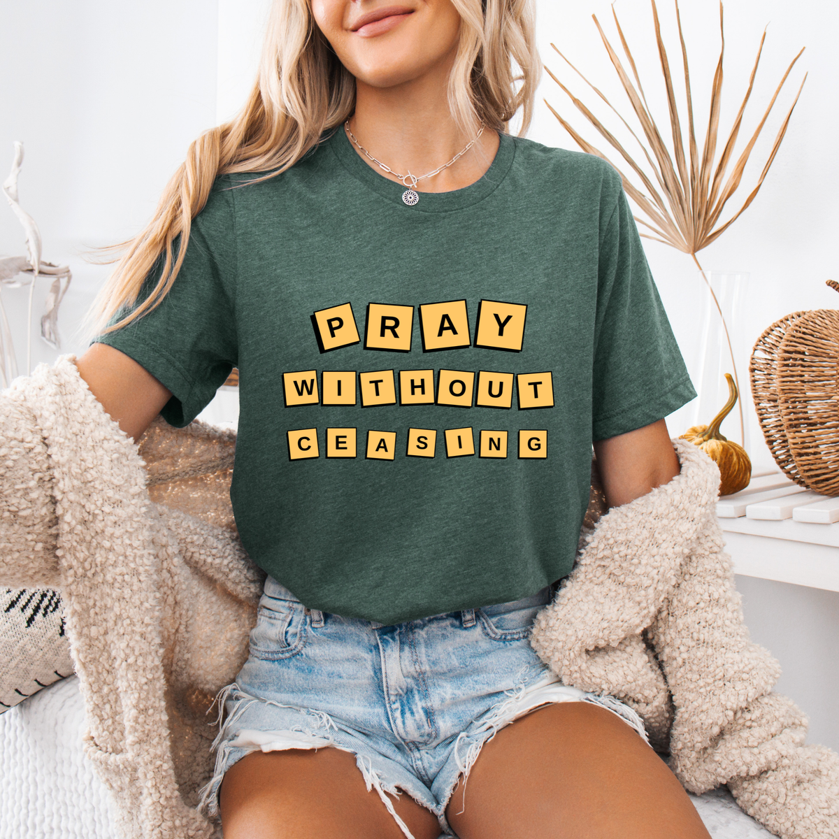 Pray Without Ceasing T-Shirt