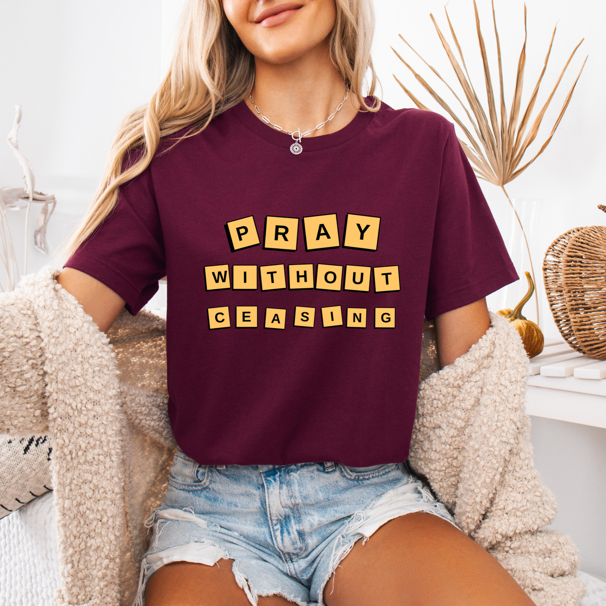 Pray Without Ceasing T-Shirt