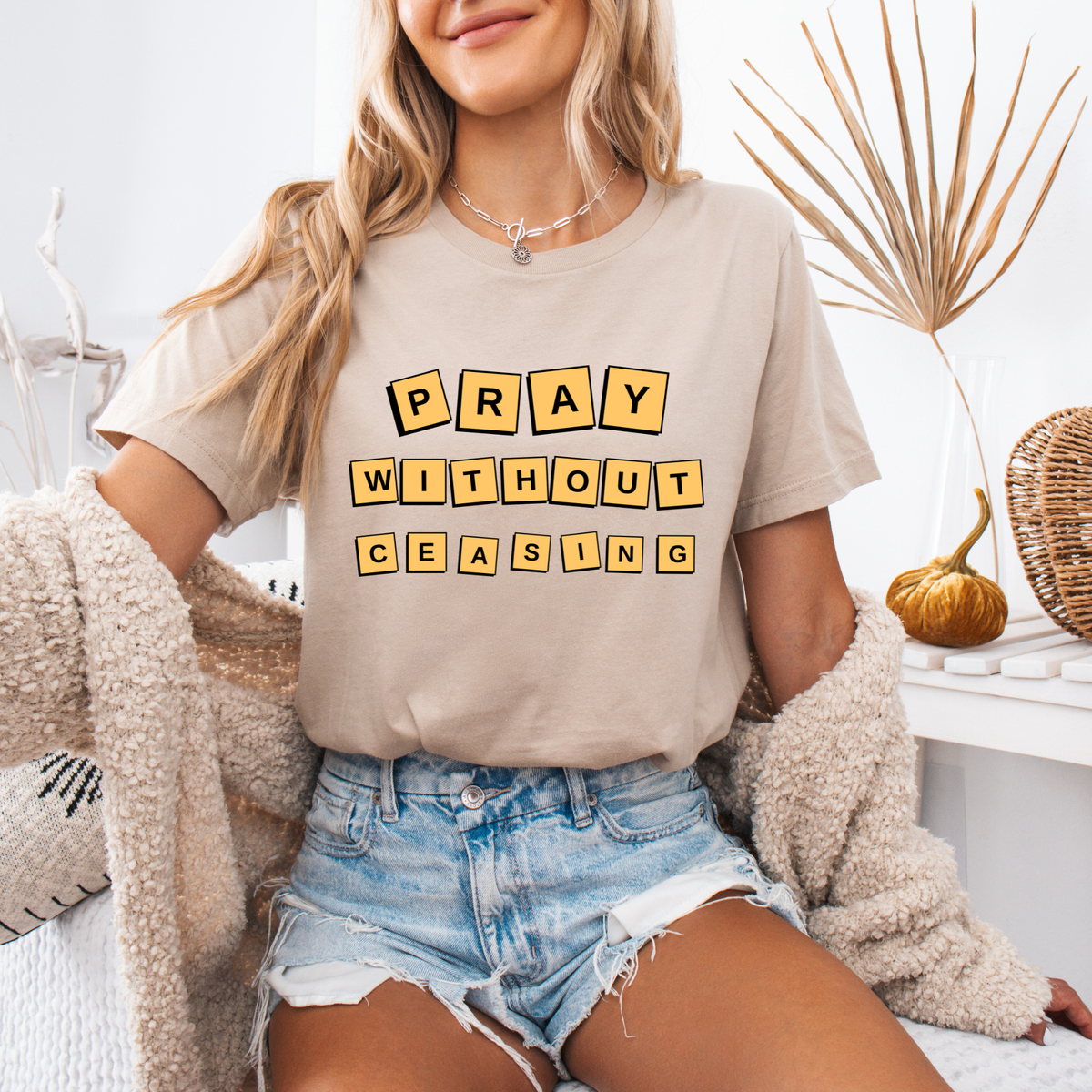 Pray Without Ceasing T-Shirt
