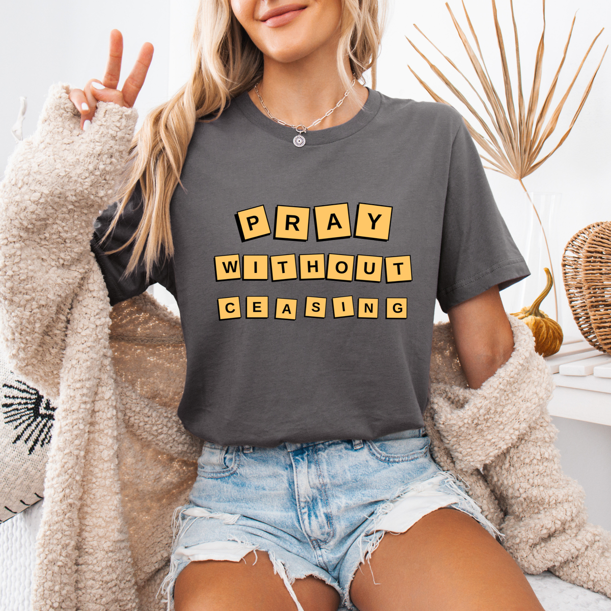 Pray Without Ceasing T-Shirt