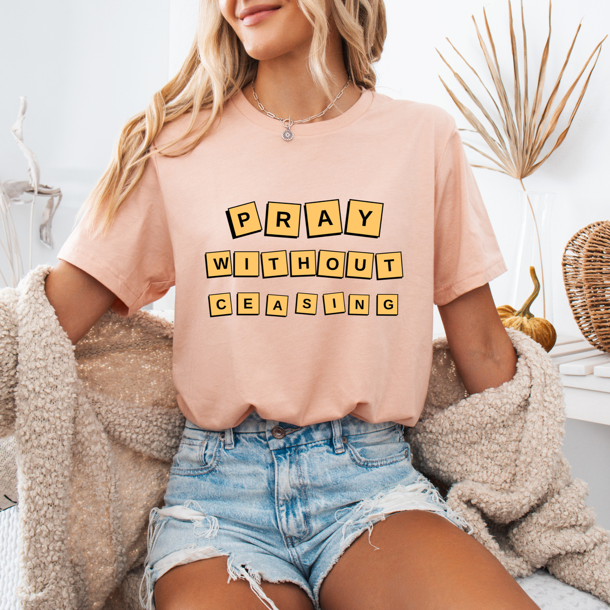 Pray Without Ceasing T-Shirt