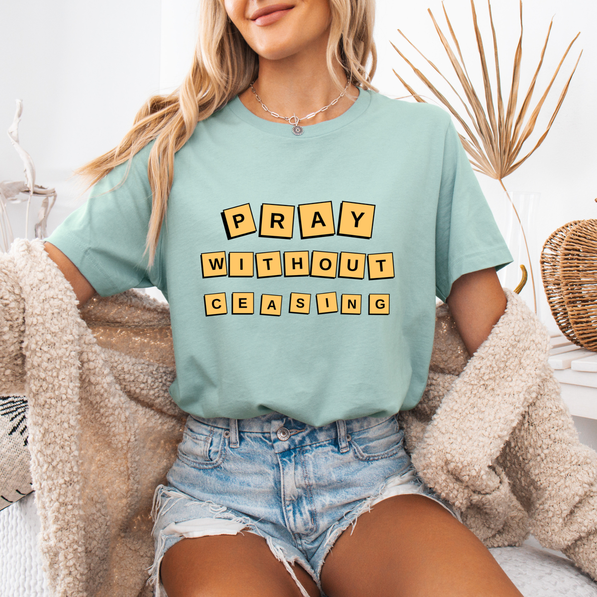 Pray Without Ceasing T-Shirt