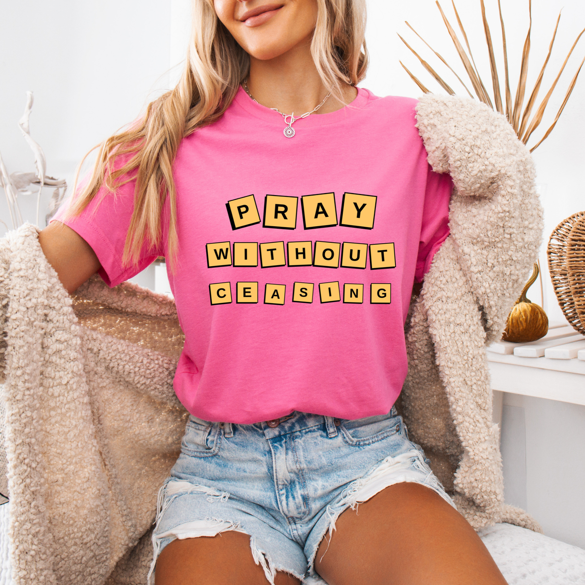 Pray Without Ceasing T-Shirt
