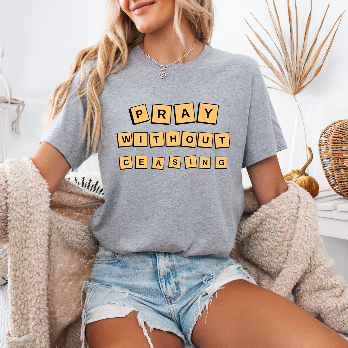 Pray Without Ceasing T-Shirt
