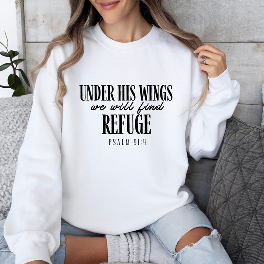 "Under His Wings We Will Find Refuge" Sweatshirt