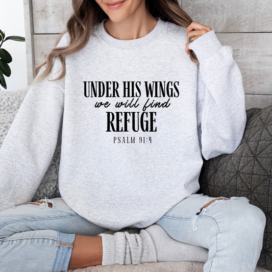 "Under His Wings We Will Find Refuge" Sweatshirt